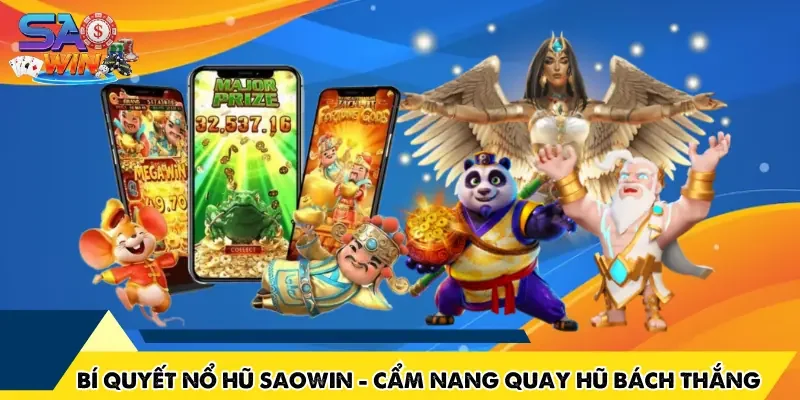 Bí Quyết Nổ Hũ SAOWIN