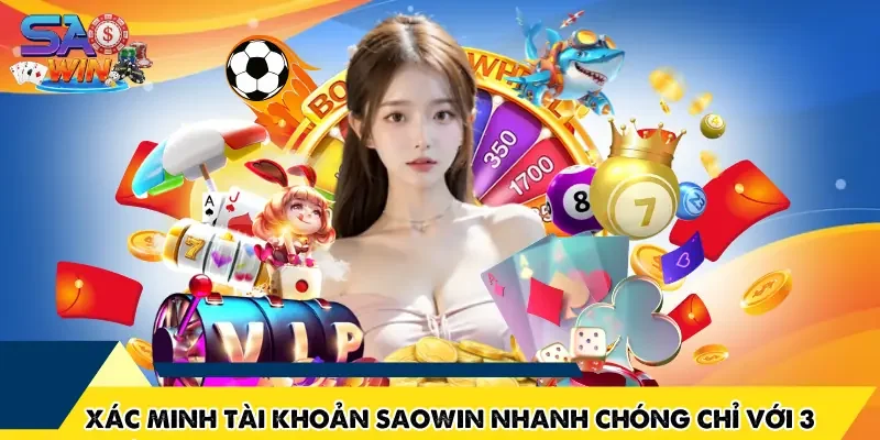 Xác Minh Tài Khoản SAOWIN